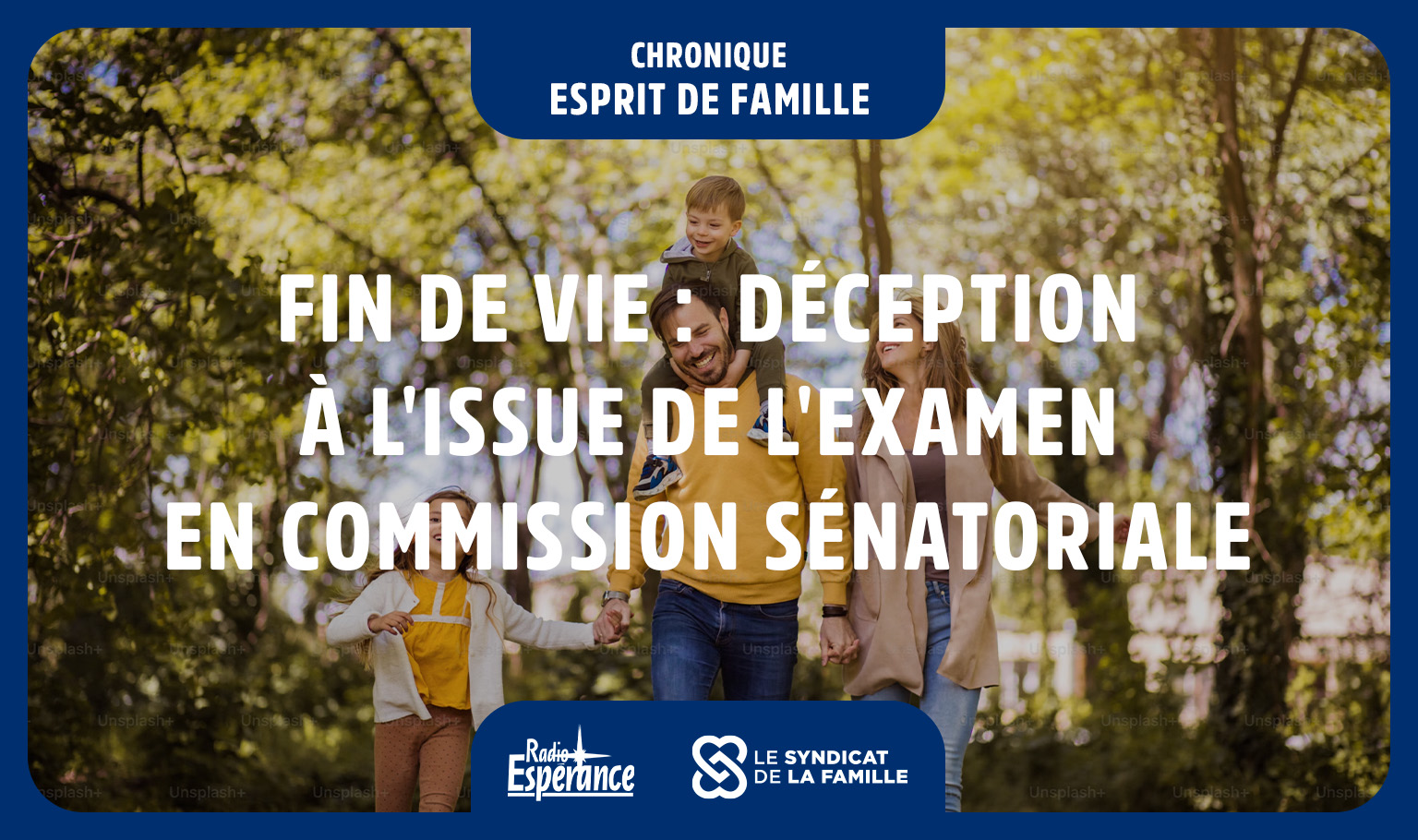 esprit famille fin vie deception issue examen commission senatoriale 1